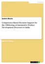 Titre: Competence-Based Decision Support for the Offshoring of Automotive Product Development Processes to India