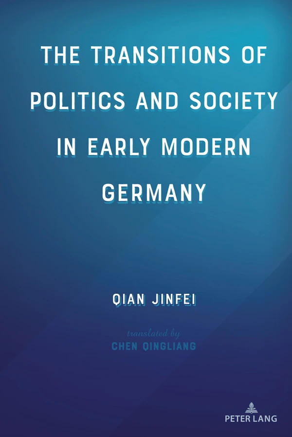 Title: The Transitions of Politics and Society in Early Modern Germany