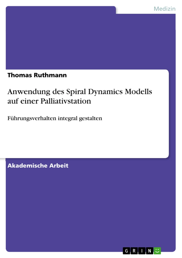 Titre: Anwendung des Spiral Dynamics Modells auf einer Palliativstation