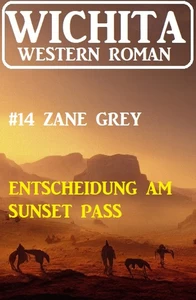 Titel: Entscheidung am Sunset Pass: Wichita Western Roman 14