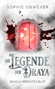 Titel: Die Legende der Draya 2: Vereintes Blut