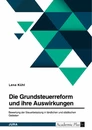 Titel: Die Grundsteuerreform und ihre Auswirkungen. Bewertung der Steuerbelastung in ländlichen und städtischen Gebieten
