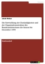 Titel: Die Entwicklung der Zuständigkeiten und der  Organisationsstruktur des Bundesministeriums des Innern bis Dezember 1999