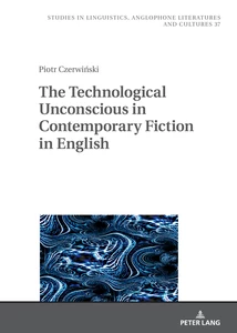 Title: The Technological Unconscious in Contemporary Fiction in English