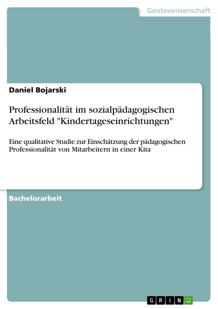 Titre: Professionalität im sozialpädagogischen Arbeitsfeld "Kindertageseinrichtungen"