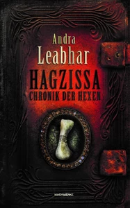 Titel: Hagzissa - Chronik der Hexen