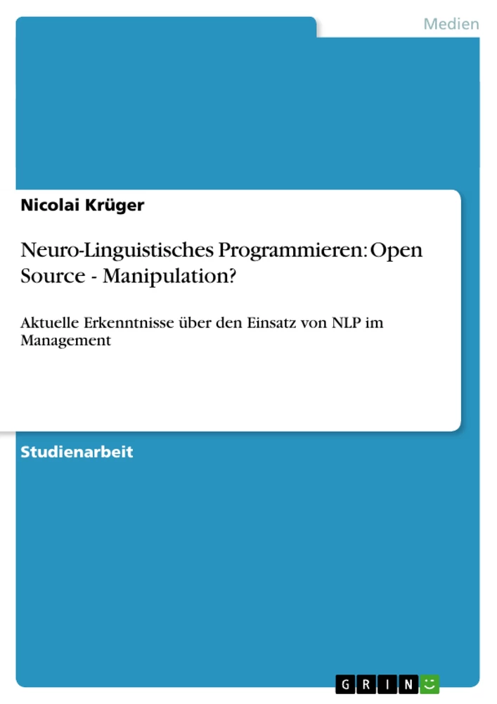 Titel: Neuro-Linguistisches Programmieren:  Open Source - Manipulation?