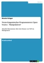 Titre: Neuro-Linguistisches Programmieren:  Open Source - Manipulation?