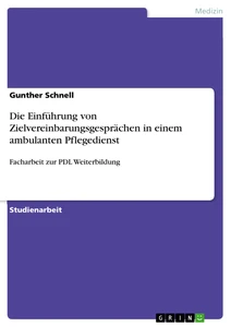 Título: Die Einführung von Zielvereinbarungsgesprächen in einem ambulanten Pflegedienst