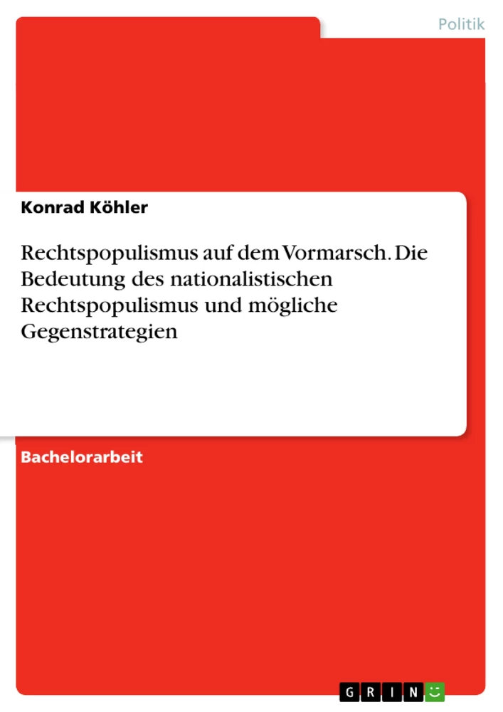 Título: Rechtspopulismus auf dem Vormarsch. Die Bedeutung des nationalistischen Rechtspopulismus und mögliche Gegenstrategien