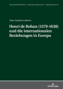 Title: Henri de Rohan (1579-1638) und die internationalen Beziehungen in Europa