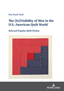 Title: The (In)Visibility of Men in the U.S.-American Quilt World