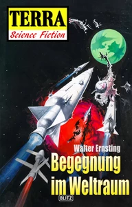 Titel: Terra - Science Fiction 05: Raumschiff Neptun 02 -Begegnung im Weltraum