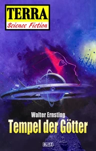 Titel: Terra - Science Fiction 06: Raumschiff Neptun 03 - Tempel der Götter