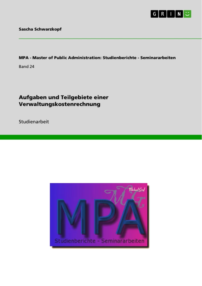 Titre: Aufgaben und Teilgebiete einer Verwaltungskostenrechnung