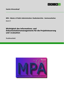 Titre: Wichtigkeit des Informations- und Dokumentationsmanagements für die Projektsteuerung und -evaluation