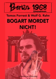 Titel: Berlin 1968: Bogart mordet nicht!