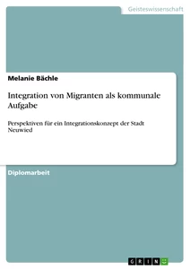 Titel: Integration von Migranten als kommunale Aufgabe