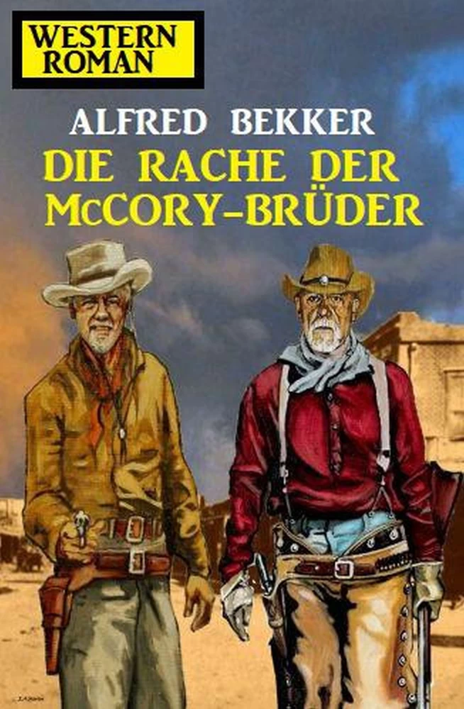 Titel: Die Rache der McCory-Brüder: Western-Roman