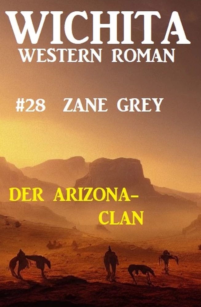 Titel: Der Arizona-Clan: Wichita Western Roman 28