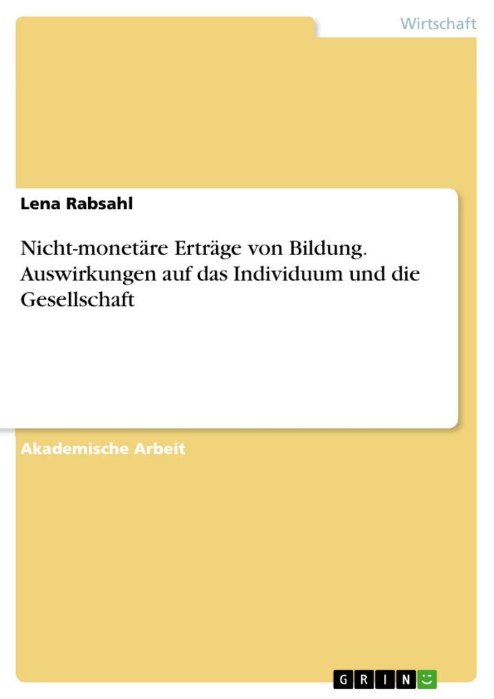 Título: Nicht-monetäre Erträge von Bildung. Auswirkungen auf das Individuum und die Gesellschaft