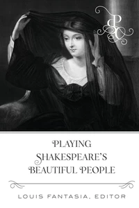 Title: Playing Shakespeare's Beautiful People
