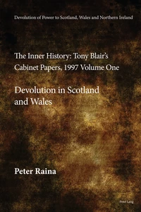 Title: Devolution of Power to Scotland, Wales and Northern Ireland:The Inner History