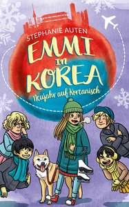 Titel: Emmi in Korea 6: Neujahr auf Koreanisch