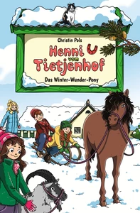Titel: Henni vom Tietjenhof (4) - Das Winter-Wunder-Pony