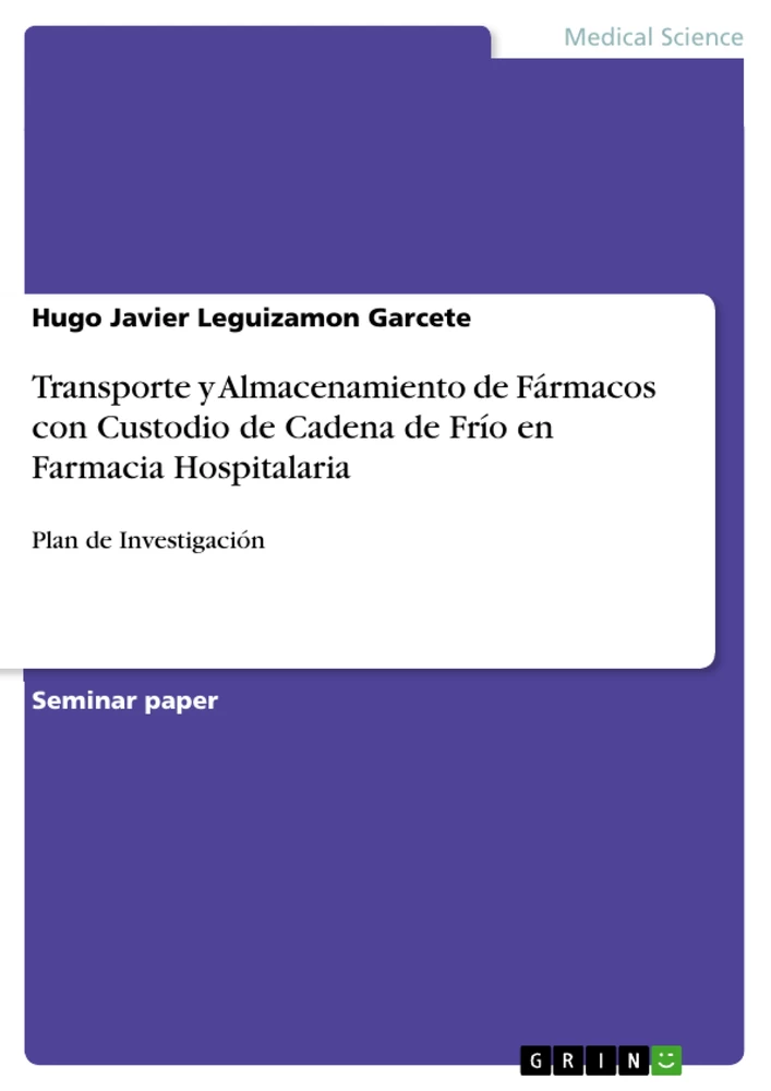 Título: Transporte y Almacenamiento de Fármacos con Custodio de Cadena de Frío en Farmacia Hospitalaria