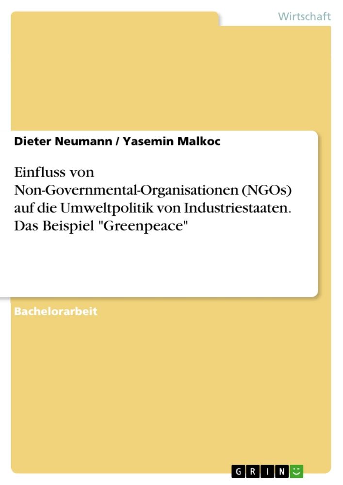 Titel: Einfluss von Non-Governmental-Organisationen (NGOs) auf die Umweltpolitik von Industriestaaten. Das Beispiel "Greenpeace"