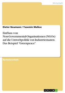 Titre: Einfluss von Non-Governmental-Organisationen (NGOs) auf die Umweltpolitik von Industriestaaten. Das Beispiel "Greenpeace"