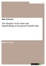 Titel: The Integrity of the Game and Shareholdings in European Football Clubs