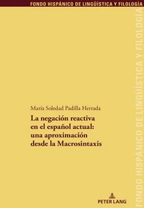 Title: La negación reactiva en el español actual: una aproximación desde la Macrosintaxis