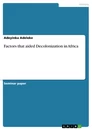 Title: Factors that aided Decolonization in Africa