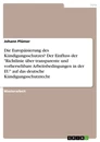 Title: Die Europäisierung des Kündigungsschutzes? Der Einfluss der "Richtlinie über transparente und vorhersehbare Arbeitsbedingungen in der EU" auf das deutsche Kündigungsschutzrecht