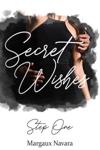 Titel: Secret Wishes: Step One