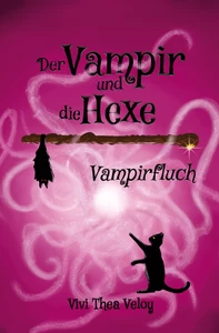Titel: Der Vampir und die Hexe: Vampirfluch