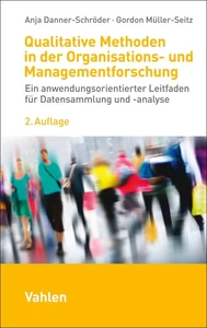 Titel: Qualitative Methoden in der Organisations- und Managementforschung