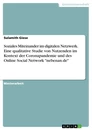 Title: Soziales Miteinander im digitalen Netzwerk. Eine qualitative Studie von Nutzenden im Kontext der Coronapandemie und des Online Social Network "nebenan.de"