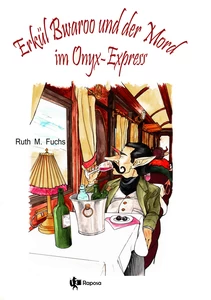 Titel: Erkül Bwaroo und der Mord im Onyx-Express
