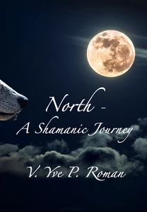Titel: North - A Shamanic Journey