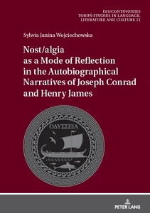 Titre: Nost/algia as a Mode of Reflection in the Autobiographical Narratives of Joseph Conrad and Henry James