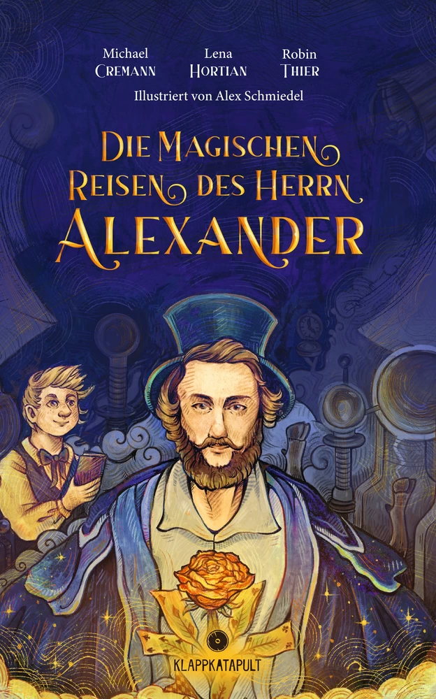 Titel: Die magischen Reisen des Herrn Alexander