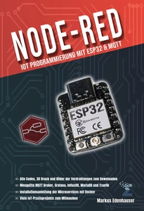 Titel: Node-RED: IoT Programmierung mit ESP32 & MQTT