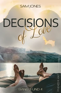 Titel: Decisions of Love - Band 3 und 4