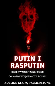 Titel: Putin i Rasputin: dwie twarze tajnej Rosji Co naprawdę oznacza Rosja?