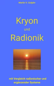 Titel: Kryon und Radionik
