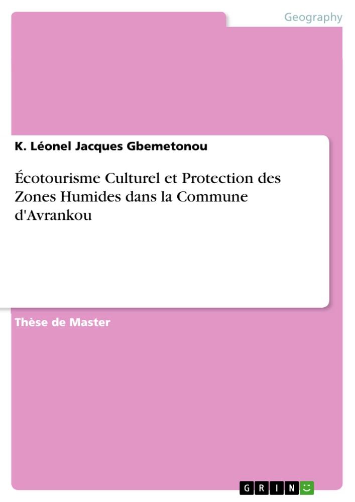 Titel: Écotourisme Culturel et Protection des Zones Humides dans la Commune d'Avrankou