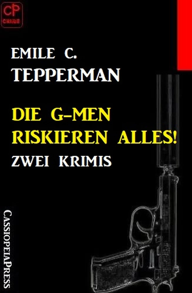 Titel: Die G-men riskieren alles! Zwei Krimis